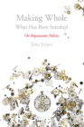 Making Whole What Has Been Smashed: On Reparations Politics By John Torpey Cover Image