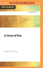 A Circle of Five By Harris Joshua, Lindon Alexander (Read by), Donna Berlin (Read by) Cover Image