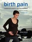 Birth Pain: Explaining Sensations, Exploring Possibilities (2nd Ed) Cover Image