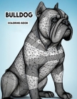 Bulldog Coloring book: Find Tranquility and Inner Peace with These Tranquil Coloring Meditations, Each Page Infused with Bulldog Love and Ser Cover Image