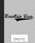 Calligraphy Paper: MOUNTAIN VIEW Notebook By Weezag Cover Image
