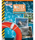 Water and Weather, Grades 4 - 9: Amazing Real-Life Stories! By Chris Schwab Cover Image