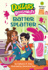 Batter Splatter (Dollars to Doughnuts Book 2): Making a Budget By Catherine Daly, Genevieve Kote (Illustrator) Cover Image