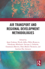 Air Transport and Regional Development Methodologies By Anne Graham (Editor), Nicole Adler (Editor), Ofelia Betancor (Editor) Cover Image