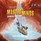 Masterminds: Criminal Destiny By Gordon Korman, Ramon de Ocampo (Read by), Tarah Consoli (Read by) Cover Image