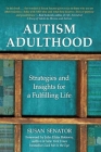 Autism Adulthood: Strategies and Insights for a Fulfilling Life Cover Image