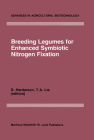 Breeding Legumes for Enhanced Symbiotic Nitrogen Fixation: Proceedings of an Fao/IAEA Consultants' Meeting, Held in Vienna, 26-30 September 1983 (Advances in Agricultural Biotechnology #12) By Gudni G. Hardarson (Editor), T. a. Lie (Editor) Cover Image