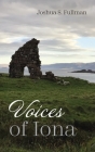 Voices of Iona By Joshua S. Fullman Cover Image