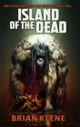 Island of the Dead By Brian Keene Cover Image