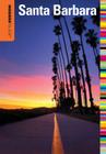 Insiders' Guide(r) to Santa Barbara By Leslie Westbrook Cover Image