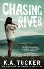 Chasing River: A Novel (The Burying Water Series #3) By K.A. Tucker Cover Image