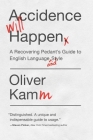 Accidence Will Happen By Oliver Kamm Cover Image