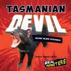 Tasmanian Devil: Savage Island Scavenger (Real Monsters) By Marcia Amidon Lusted Cover Image