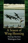A Season of Wing-Shooting By III Otto, John R. Cover Image