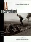 L.A. Unconventional By Los Angeles Times, Cecilia Rasmussen, Cecilia Rasmusse (Joint Author) Cover Image