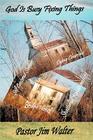 God Is Busy Fixing Things By Pastor Jim Walter Cover Image