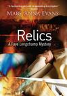 Relics (Faye Longchamp Mysteries) By Mary Anna Evans, Poisoned Pen Press (Prologue by), Cassandra Campbell (Read by) Cover Image