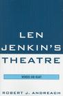 Len Jenkin's Theatre: Wonder and Heart By Robert J. Andreach Cover Image