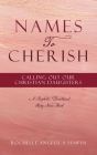 Names To Cherish: Calling Out Our Christian Daughters Cover Image