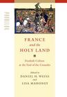 France and the Holy Land: Frankish Culture at the End of the Crusades (Parallax: Re-Visions of Culture and Society) By Daniel H. Weiss (Editor), Lisa Mahoney (Editor) Cover Image