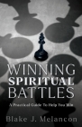 Winning Spiritual Battles: A Practical Guide To Help You Win Cover Image