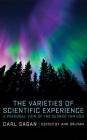 The Varieties of Scientific Experience: A Personal View of the Search for God By Carl Sagan, Ann Druyan (Editor), Adrienne C. Moore (Read by) Cover Image