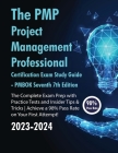 The PMP Project Management Professional Certification Exam Study Guide PMBOK Seventh 7th Edition: The Complete Exam Prep With Practice Tests and Insid By Ace5 Cover Image
