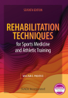 Rehabilitation Techniques for Sports Medicine and Athletic Training By William E. Prentice, PhD, ATC, PT, FNATA Cover Image