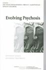Evolving Psychosis: Different Stages, Different Treatments (International Society for Psychological and Social Approache) By Jan Olav Johannessen (Editor), Brian V. Martindale (Editor), Johan Cullberg (Editor) Cover Image