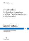 Modalpartikeln in deutschen Fragesaetzen und ihre Funktionsaequivalente im Italienischen (Kontrastive Linguistik / Linguistica Contrastiva #16) By Marcella Costa (Editor), Martina Lemmetti Cover Image