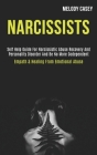 Narcissists: Self Help Guide for Narcissistic Abuse Recovery and Personality Disorder and Be No More Codependent (Empath & Healing By Melody Casey Cover Image