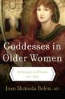 Goddesses in Older Women: Archetypes in Women over Fifty Cover Image