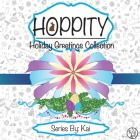 Hoppity: The Holiday Greetings Collection By Kelsey B. Peace Cover Image