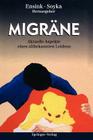 Migräne: Aktuelle Aspekte Eines Altbekannten Leidens By M. T. Bautz (Contribution by), Franz B. M. Ensink (Editor), Dieter Soyka (Editor) Cover Image