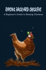 Raising Backyard Chickens: A Beginner's Guide to Raising Chickens: Backyard Chickens By Hicks Melissa Cover Image