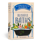Blissful Baths: 40 Rituals for Self-Care and Relaxation By Amy Leigh Mercree Cover Image