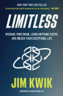 Limitless: Upgrade Your Brain, Learn Anything Faster, and Unlock Your Exceptional Life Cover Image
