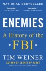 Enemies: A History of the FBI By Tim Weiner Cover Image