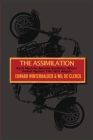 The Assimilation: Rock Machine Become Bandidos - Bikers United Against The Hells Angels By Edward Winterhalder, Wil de Clercq Cover Image