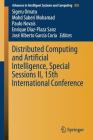 Distributed Computing and Artificial Intelligence, Special Sessions II, 15th International Conference (Advances in Intelligent Systems and Computing #802) By Sigeru Omatu (Editor), Mohd Saberi Mohamad (Editor), Paulo Novais (Editor) Cover Image