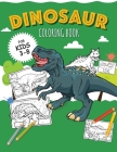 DINOSAURS - Coloring Book for Boys: Color 30 kinds of dinosaurs and recognize them by name! By Oliver Brooks Cover Image