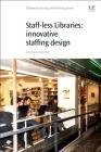 Staff-Less Libraries: Innovative Staff Design Cover Image