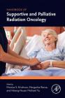Handbook of Supportive and Palliative Radiation Oncology Cover Image