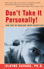 Don't Take It Personally: The Art of Dealing with Rejection By Elayne Savage Cover Image