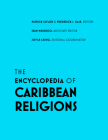 The Encyclopedia of Caribbean Religions: Volume 1: A - L; Volume 2: M - Z Cover Image