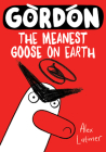 Gordon : The Meanest Goose on Earth Cover Image