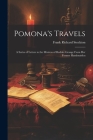 Pomona's Travels: A Series of Letters to the Mistress of Rudder Grange from her Former Handmaiden Cover Image