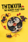 Th'owxiya: The Hungry Feast Dish Cover Image