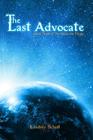 The Last Advocate: Book Three of The Advocate Trilogy By Lindsey Scholl Cover Image