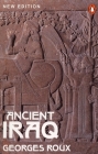 Ancient Iraq: Third Edition By Georges Roux Cover Image